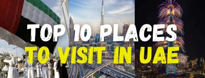 Top 10 places to visit in United Arab Emirates. UAE travel guide.