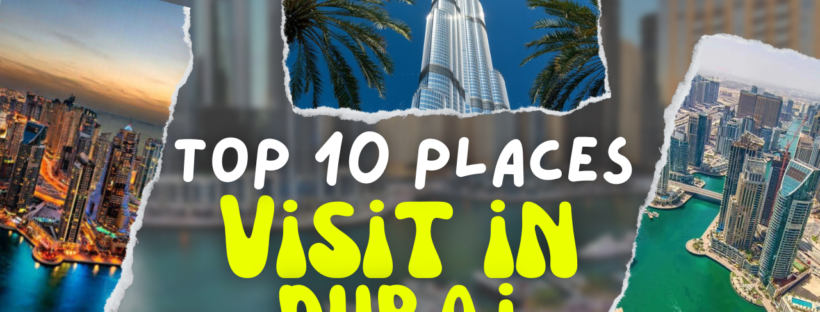 Top 10 things to do in Dubai.